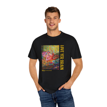 UNLEASH Yer Brain T-Shirt